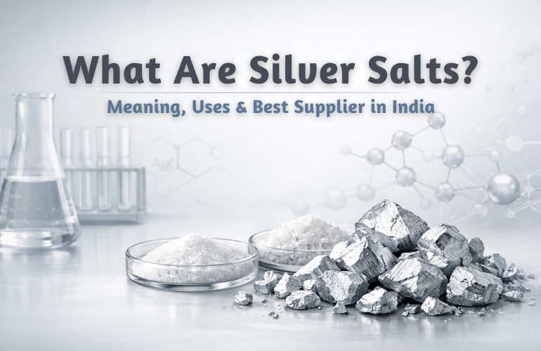 What Are Silver Salts